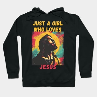 Just a Girl Who Loves Jesus Hoodie